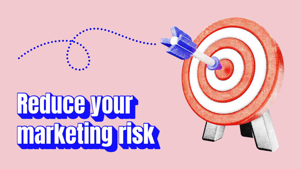 Reduce your marketing risk image